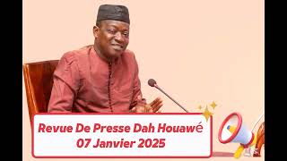 Revue De Presse Dah Houawé - 07 Janvier 2025