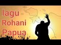 lagu papua Rohani