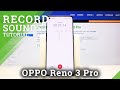 How to Enable Sound Recorder in OPPO Reno 3 Pro – Switch On Record Sounds