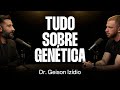 Dr. Geison Izídio: Como a Genética Afeta nossas Vidas [Ep. 004]