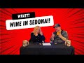 Wine in Sedona??