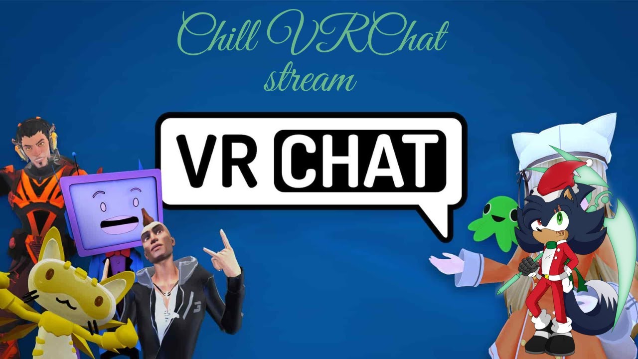 Chill Vrchat Stream Youtube