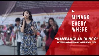 KAMBANGLAH BUNGO - Minang Everywhere Part 1