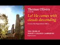 Lo! He comes with clouds descending | The Choir of Trinity College Cambridge