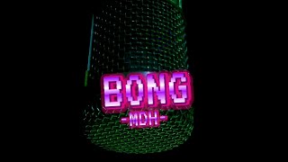 MDH - BONG (Video Oficial)