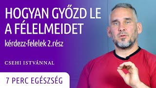 Hogyan győzd le a félelmeidet - Félelem vagy szorongás? - Kérdezz-felelek 2. rész