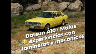 #Datsun #A10 Una historia de malas experiencias con mecánicos y lamineros.