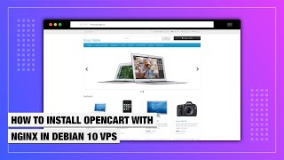 How to Install OpenCart with Nginx on a Debian 10 VPS