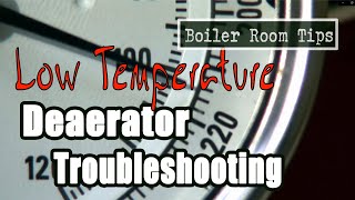 Troubleshooting a Deaerator - Boiler Room Tips