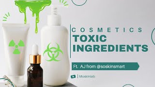 The Truth about Cosmetics "Toxic" ingredients! | 2022 | Toxicologist point of view!