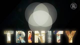 We tried to make the best video on the internet explaining the Trinity
