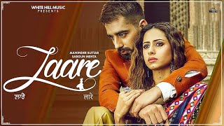 Laare Song || Maninder Buttar || Shargun Mehta || Jaani || Latest Punjabi Song New Hindi Songs 2019