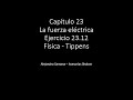 23.12 Fuerza resultante entre 3 cargas. Tippens