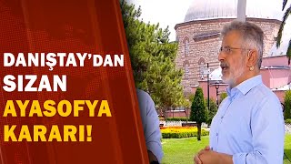 Danıştay'dan Sızan Ayasofya Kararı! Ayasofya İbadete Açılacak Mı? / A Haber | A Haber