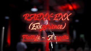 RAEXX~EXX | Exxperience | {Freestyle- A Capella} | 2K23 |