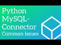 Python MySQL Connector Common Problems [Data not saving correctly DML/DDL issues]
