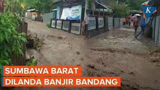 Banjir Bandang Terjang Sumbawa Barat, 4 Desa Terdampak