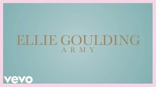 Ellie Goulding - Army (Official Audio)