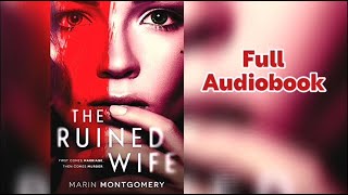 RUINED WIFE | Marin Montgomery Mystery Thriller Crime Suspense Murder Serial Psychological Audiobook