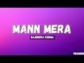 Mann Mera - Gajendra Verma (Lyrics)