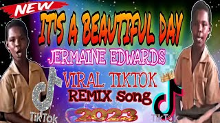 IT'S A BEAUTIFUL DAY / TIKTOK VIRAL 2023 / REMIX SONG by: 𝐉𝐄𝐑𝐌𝐀𝐈𝐍𝐄 𝐄𝐃𝐖𝐀𝐑𝐃𝐒