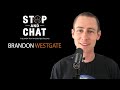 Brandon Westgate - Stop And Chat | The Nine Club With Chris Roberts