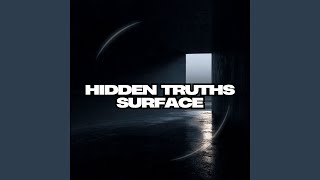 Hidden Truths Surface