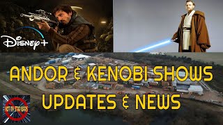 Cassian Andor and Obi-Wan Kenobi Shows Updates and NEWS