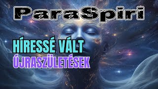 ParaSpiri: Híressé vált újraszületések