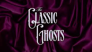 The Classic Ghosts – Kino Cult