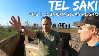 Southern Golan Heights | Tel Saki Ep.2