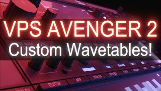 Custom Wavetable From Hell in VPS Avenger 2