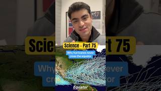 Part 75 Science | Why hurricanes never cross the equator🌀#braincheck #facts #science #hurricane