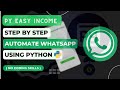 How to Automate Whatsapp Messages using Python {No Coding Skills} New Methode - 2023