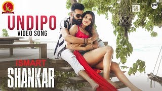 Undipo Video Song | iSmart Shankar | Ram Pothineni,Nidhhi Agerwal,Nabha Natesh | Puri Jagannadh
