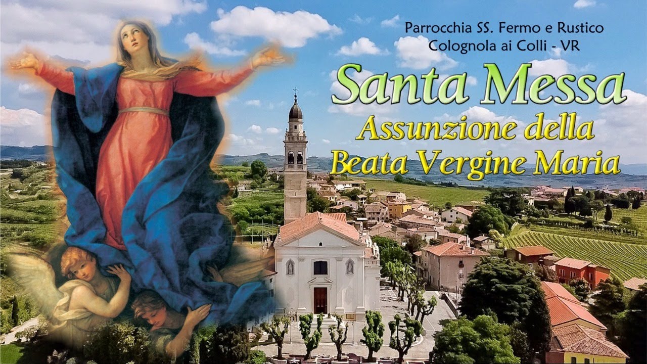 Santa Messa Assunzione B. V. Maria 15 Agosto 2020 - YouTube