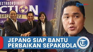 Ketum PSSI Erick Thohir Sebut Jepang Siap Bantu Perbaikan Sepak Bola Indonesia