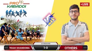 LH Blog  is live Khandora v/s GUGLAGOTA Pro Kabaddi