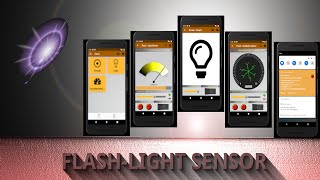 Smart Flashlight (Android App): Some Sensors + Auto Flashlight