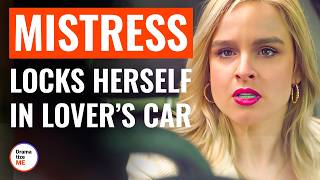Mistress Locks Herself In Lover’s Car | @DramatizeMe