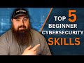 5 Beginner Cybersecurity Skills You NEED