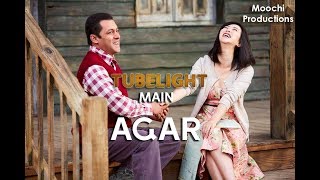 Tubelight - Main Agar | Atif Aslam FULL VIDEO Songs 2017 | Salman Khan | Pritam | Zhu Zhu