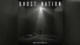 Ghost Nation - Unstoppable (Official Audio)