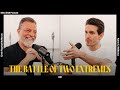 The Battle of Two Extremes - Mind Shift Podcast #048