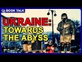 Book Talk: Towards the Abyss in Ukraine