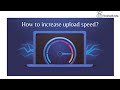 How to increase upload speed