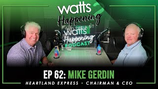 Ep. 62 | Mike Gerdin | Chairman \u0026 CEO of Heartland Express