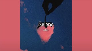 / Selene - NIKI (Lyrics) /