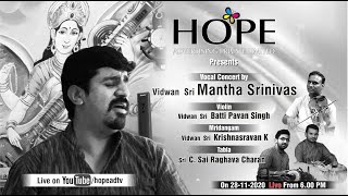 Vocal concert by Sri Mantha Srinivas on 28-11-2020 Live from 6PM || Hope Advertising Pvt Ltd