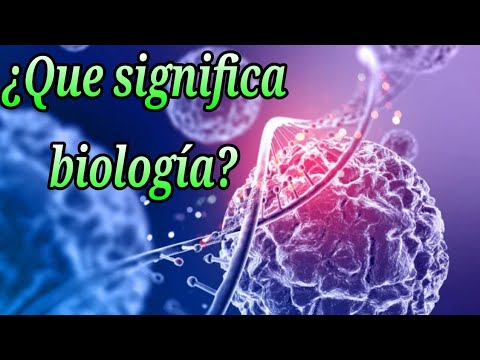 Que Significa Biología 🤔/ Que Significa La Palabra Biología - YouTube